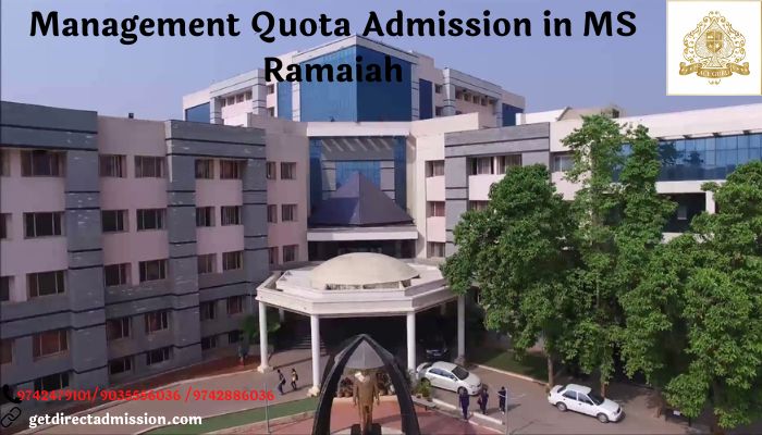 Management Quota Admission in MS Ramaiah Institute of Technology MSRIT