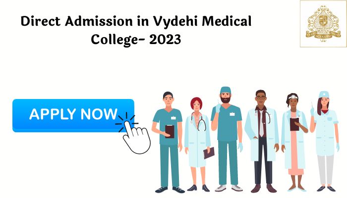 Direct Admission in Vydehi Medical College- 2023