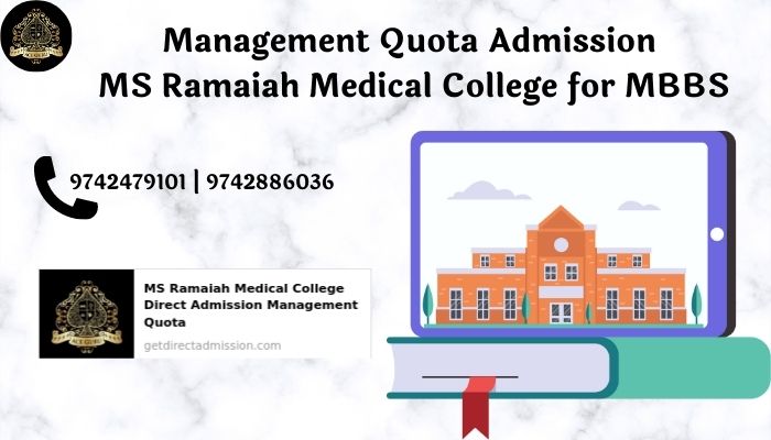 Management Quota Admission MS Ramaiah Medical College for MBBS