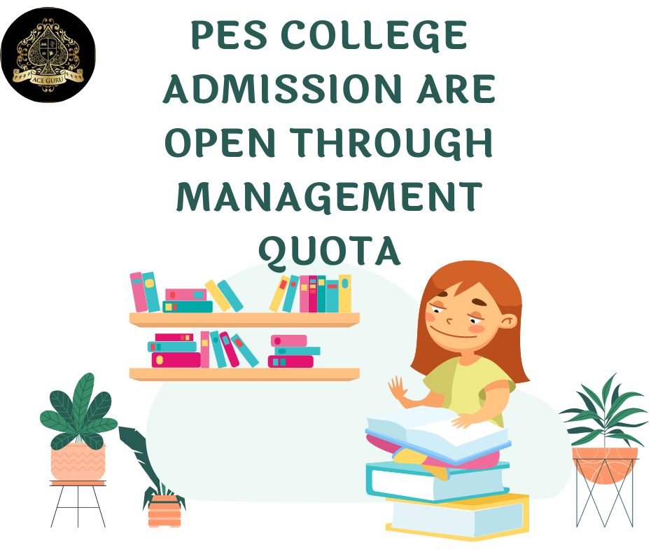PES College Admission Are open through Management Quota