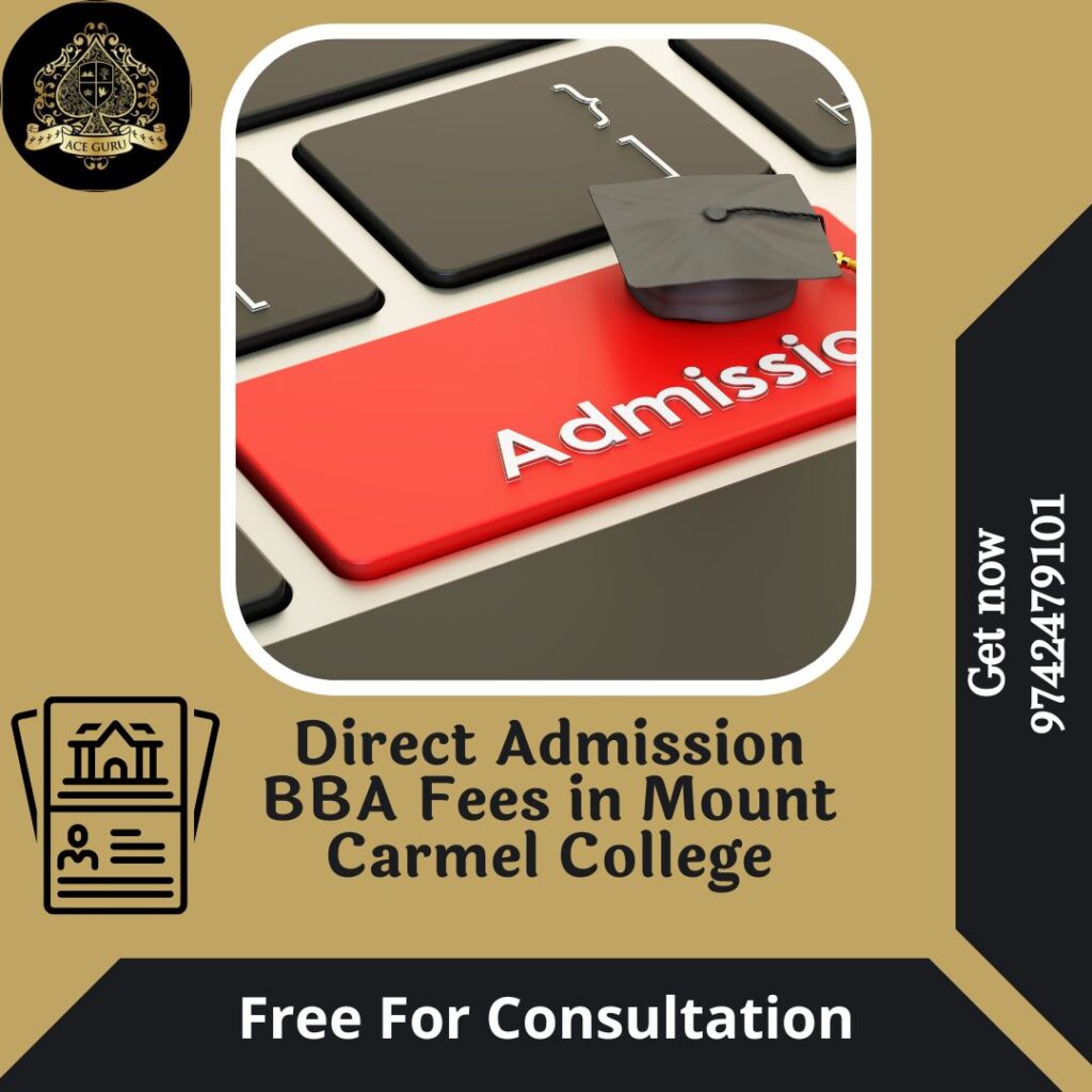 Direct Admission BBA Fees in Mount Carmel College