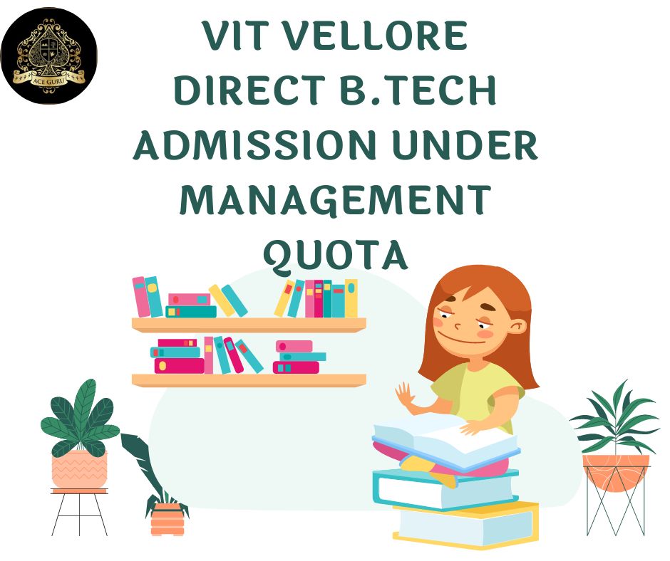 VIT Vellore Direct B.tech Admission Under Management Quota