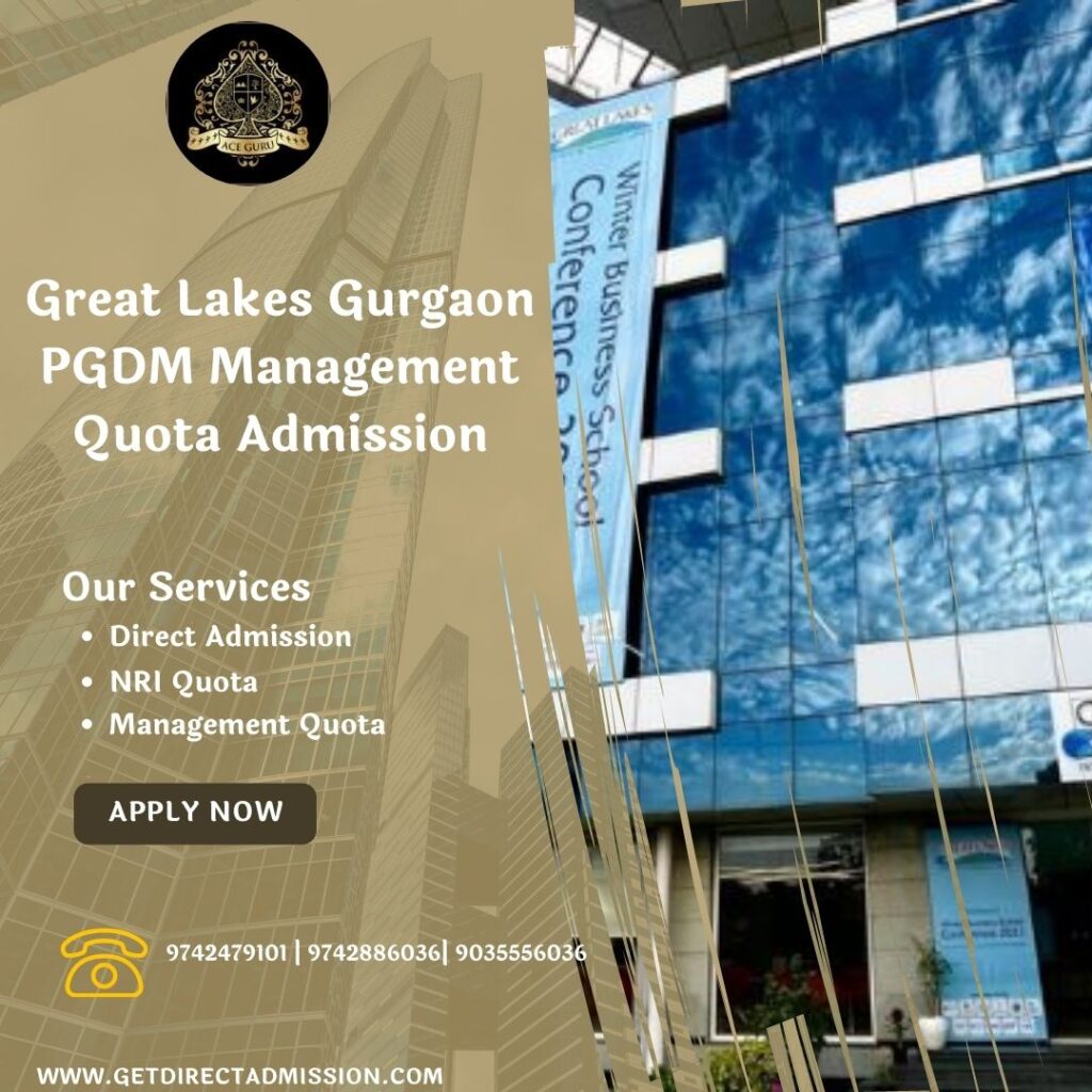 Great Lakes Gurgaon PGDM Management Quota Admission