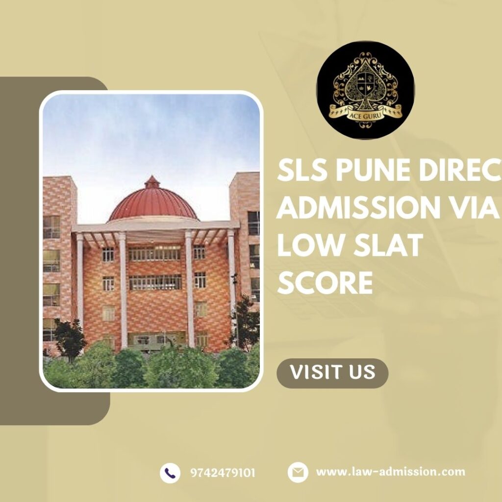 SLS Pune Direct Admission via Low SLAT Score