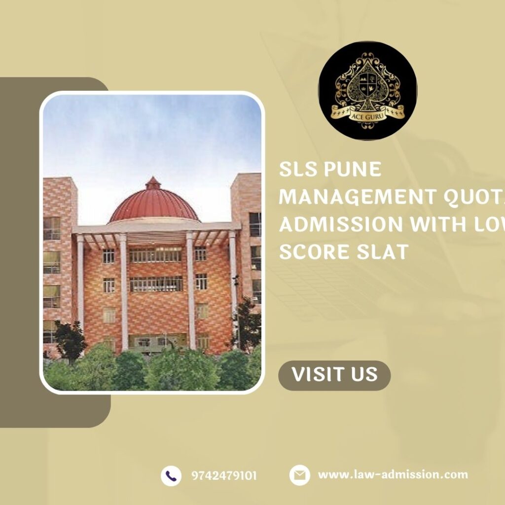 SLS Pune Management Quota Admission with Low Score SLAT