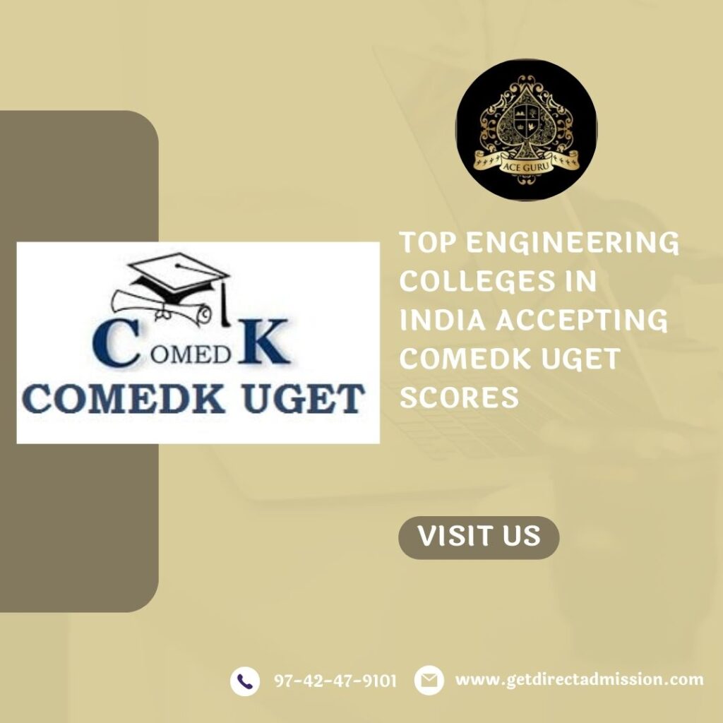 Top Engineering Colleges in India Accepting COMEDK UGET SCORES