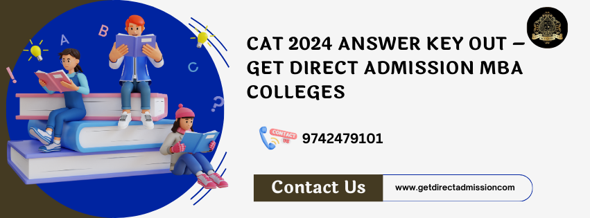 CAT 2024 Answer Key Out – Get Direct Admission MBA Colleges