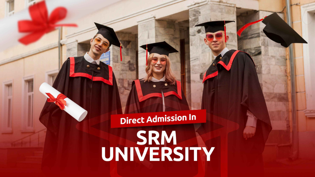 ADMISSION CRITERIA IN SRM UNIVERSITY