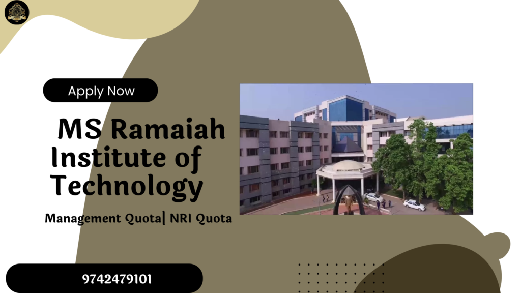 5. MS Ramaiah Institute of Technology, eligibility, fees, admission,