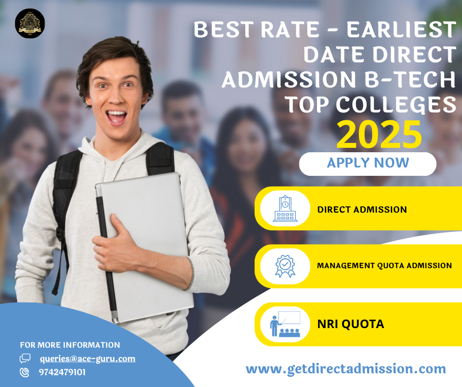Best Rate - Earliest Date Direct Admission B-Tech Top Colleges