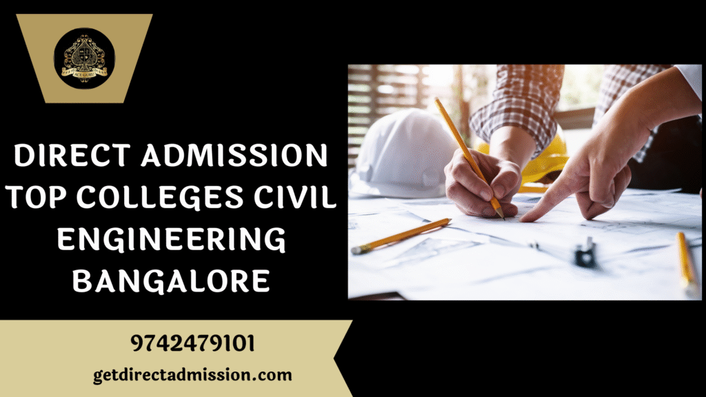 Direct Admission Top Colleges Civil Engineering Bangalore