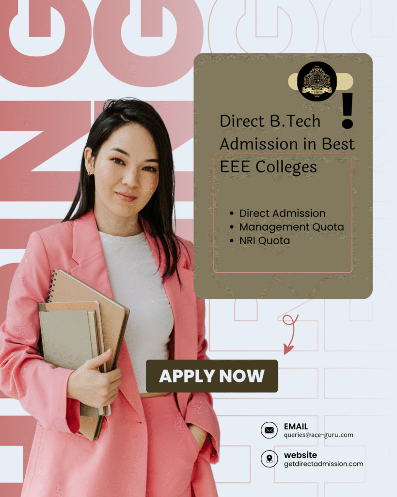 Direct B.Tech Admission in Best EEE Colleges