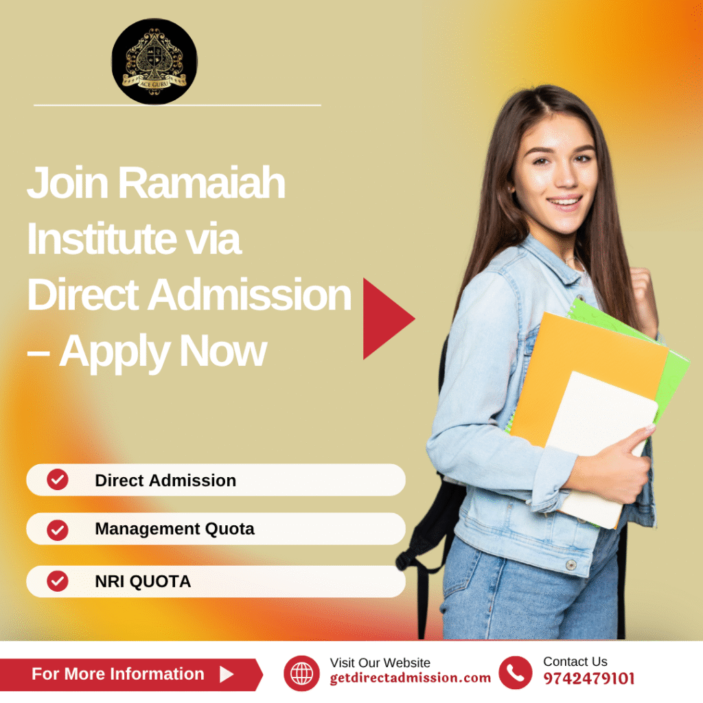 Join Ramaiah Institute via Direct Admission – Apply Now
