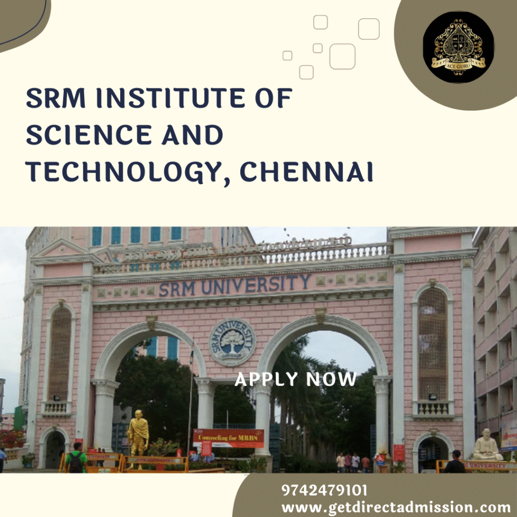 3. SRM Institute of Science and Technology, Chennai