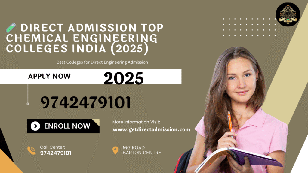 🧪 Direct Admission Top Chemical Engineering Colleges India (2025)