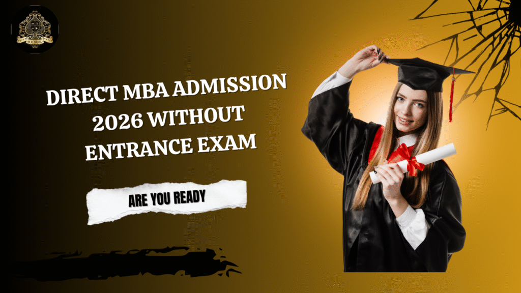 Direct MBA Admission 2026 Without Entrance Exam