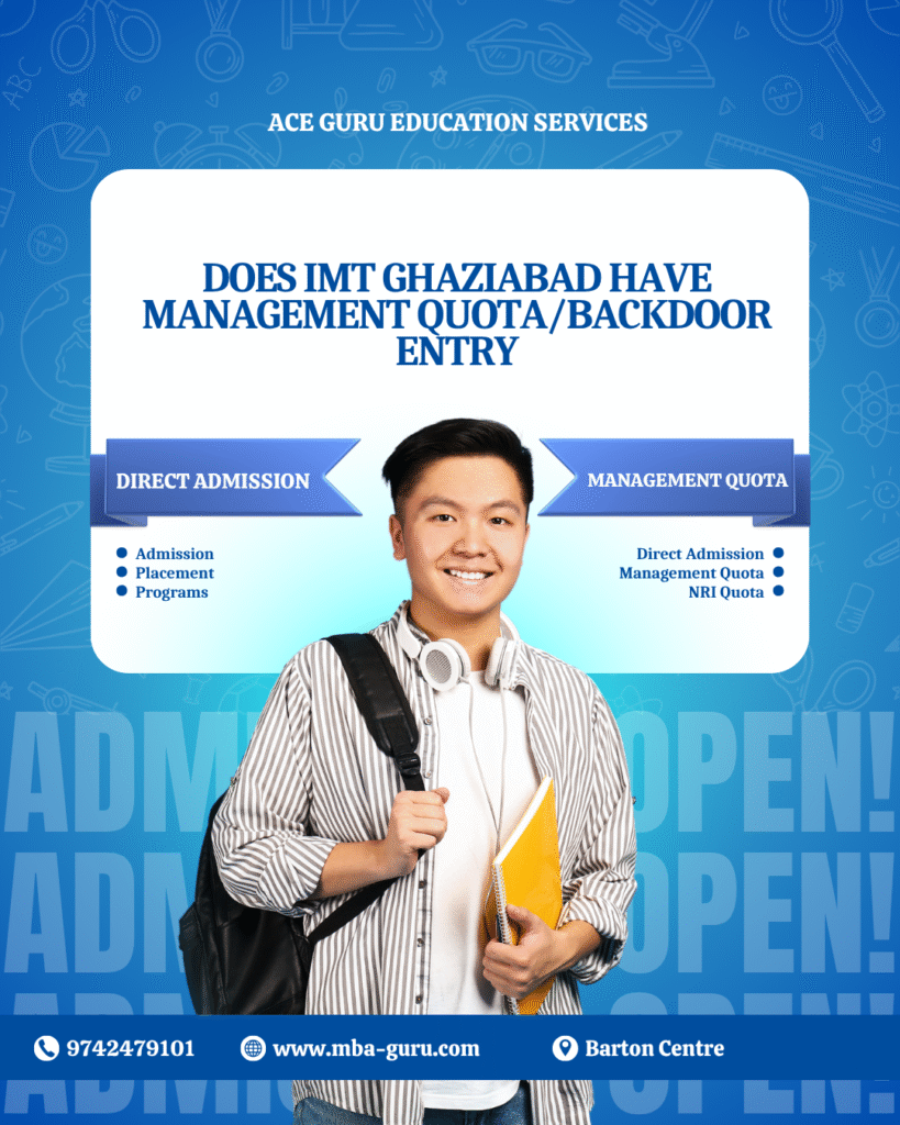 Does IMT Ghaziabad have Management Quota/Backdoor Entry