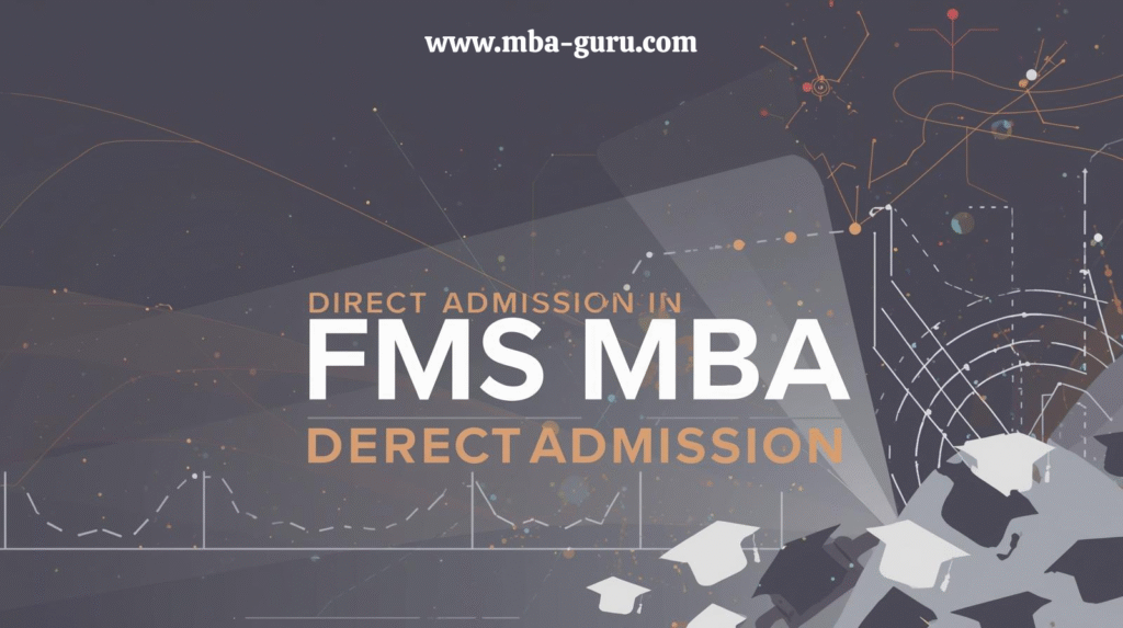 Direct Admission in FMS MBA