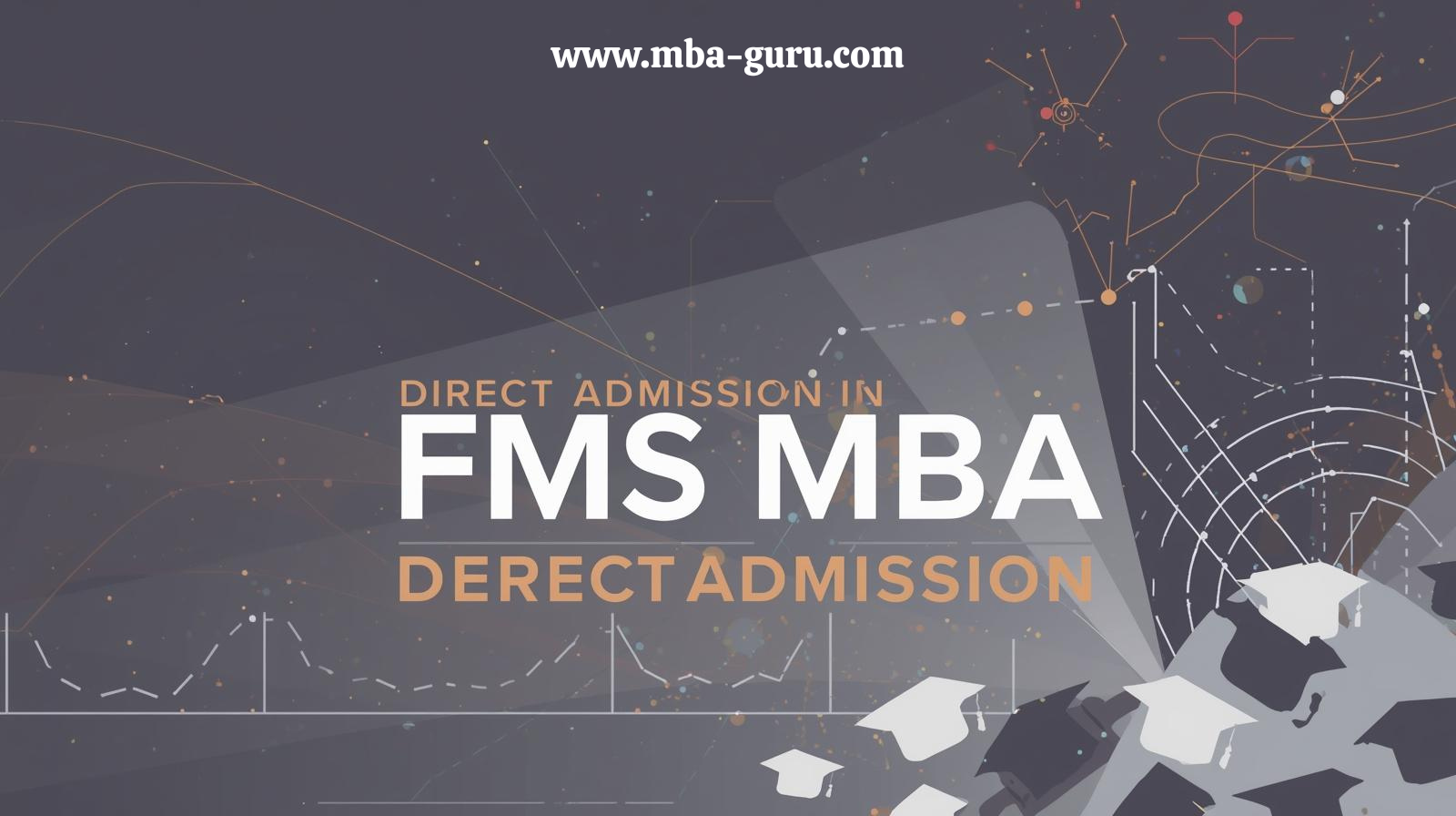 Direct Admission in FMS MBA