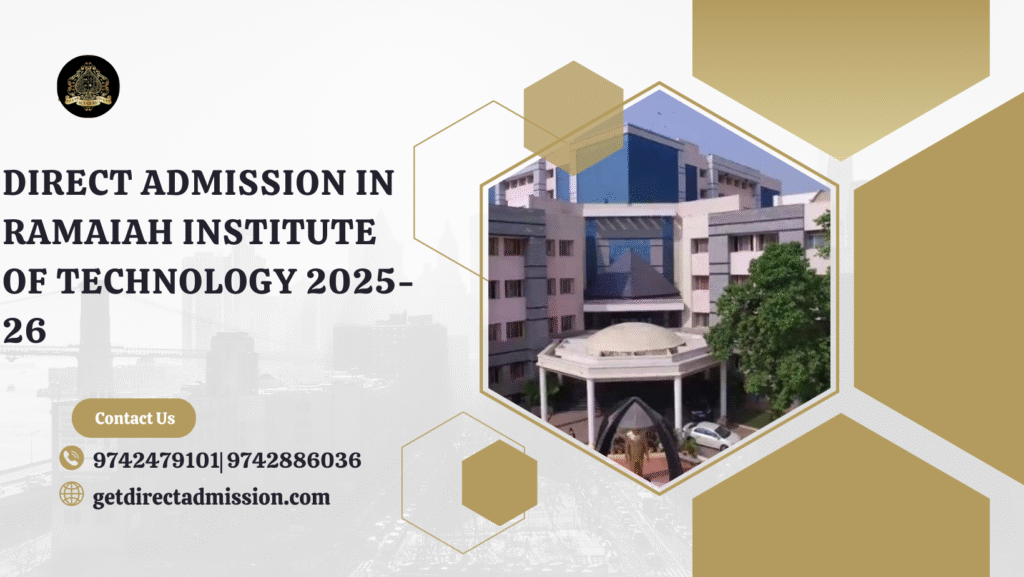 Direct Admission in Ramaiah Institute of Technology 2025-26