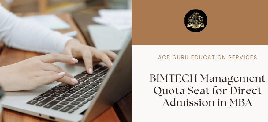 BIMTECH Management Quota Seat for Direct Admission in MBA.