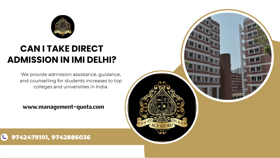 Can I take Direct Admission in IMI Delhi?