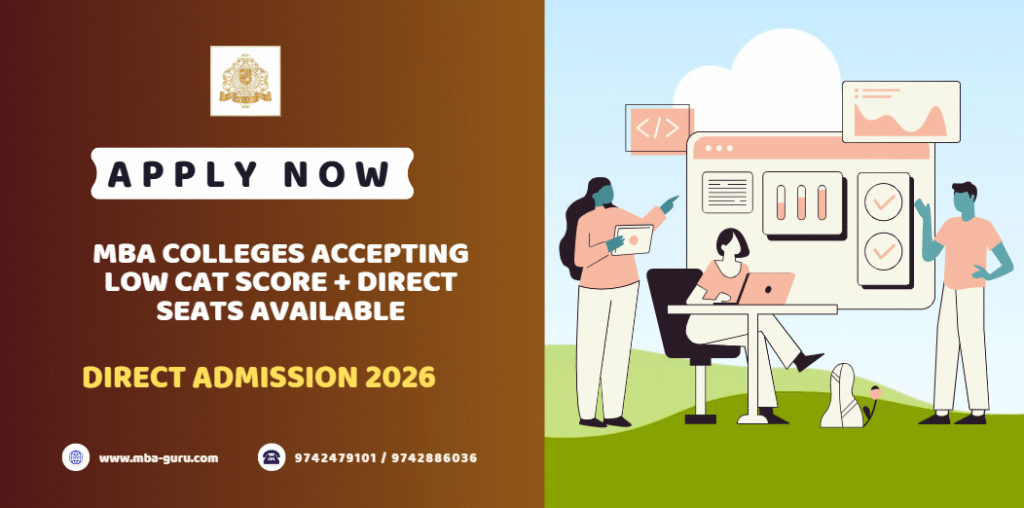 MBA Colleges Accepting Low CAT Score + Direct Seats Available