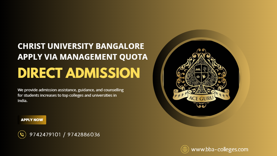 BBA at Christ Bangalore Direct Admission.