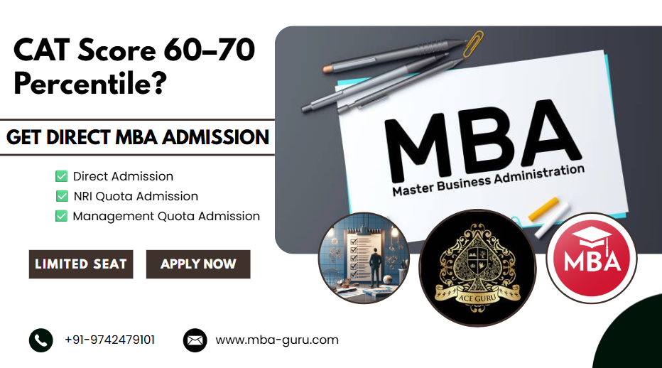 CAT Score 60–70 Percentile? Get Direct MBA Admission