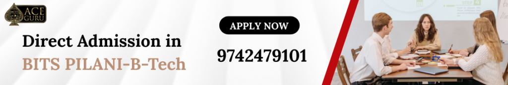 Direct Admission in BITS PILANI-B-Tech