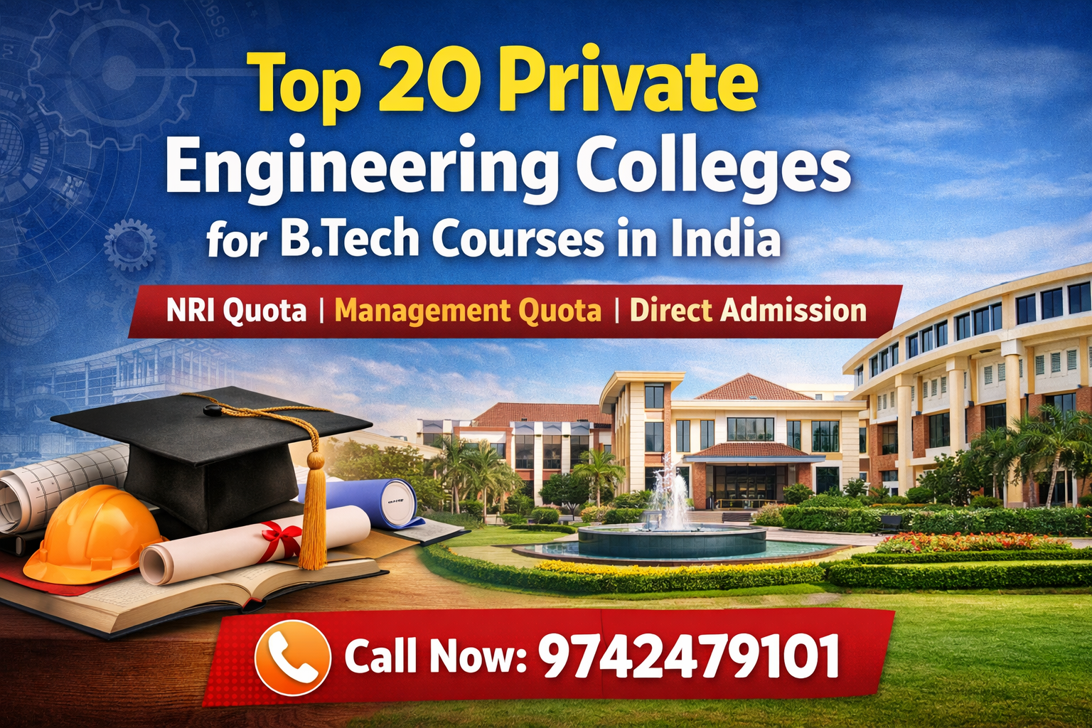 Top 20 Private Engineering Colleges for B.Tech Courses in India: Get NRI / Management Quota / Direct Admission Guidance