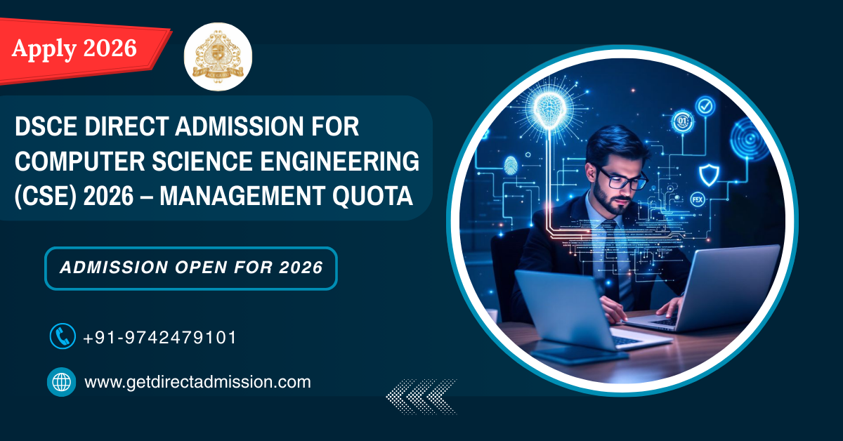 DSCE Direct Admission for Computer Science Engineering (CSE) 2026 – Management Quota